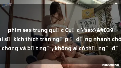 phim sex trung quốc Cuộc 'sex' trong thang máy: Khi sự kích thích tràn ngập ở dạng nhanh chóng và bất ngờ, không ai có thể ngờ được điều gì sẽ xảy ra!