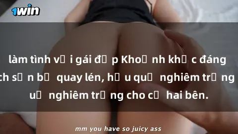làm tình với gái đẹp Khoảnh khắc đáng buồn: Sex khách sạn bị quay lén, hậu quả nghiêm trọng cho cả hai bên.