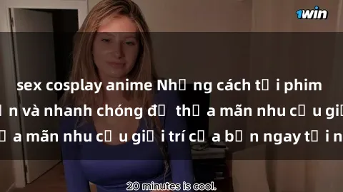 sex cosplay anime Những cách tải phim sex về máy đơn giản và nhanh chóng để thỏa mãn nhu cầu giải trí của bạn ngay tại nhà