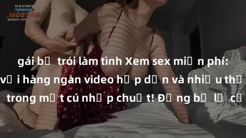 gái bị trói làm tình Xem sex miễn phí: Cùng trải nghiệm với hàng ngàn video hấp dẫn và nhiều thể loại đa dạng chỉ trong một cú nhấp chuột! Đừng bỏ lỡ cơ hội thưởng thức tuyệt vời này ngay hôm nay!