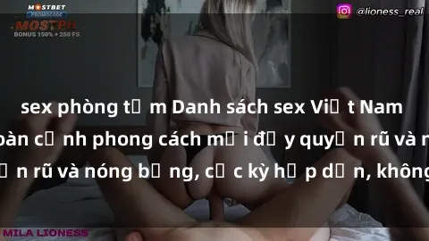 sex phòng tắm Danh sách sex Việt Nam không che - Ảnh toàn cảnh phong cách mới đầy quyến rũ và nóng bỏng, cực kỳ hấp dẫn, không thể bỏ qua!