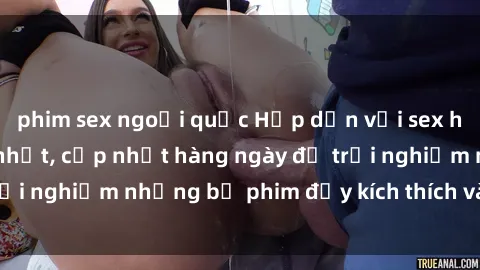 phim sex ngoại quốc Hấp dẫn với sex hentai vietsub mới nhất, cập nhật hàng ngày để trải nghiệm những bộ phim đầy kích thích và hấp dẫn.